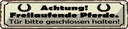 Blechschild 10x46 cm Achtung freilaufende Pferde Tür Warnschild Hinweisschild Sicherheit Vorsicht Hund
