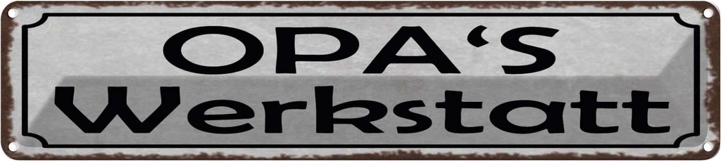 Blechschild 10x46 cm Opas Wekstatt Familie Spruch Zitat