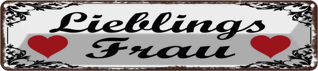 Blechschild 10x46 cm Libelingsfrau Herz Spruch Zitat