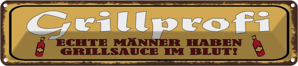 Blechschild 10x46 cm Grillprofi echte Männer im Blut Spruch Zitat