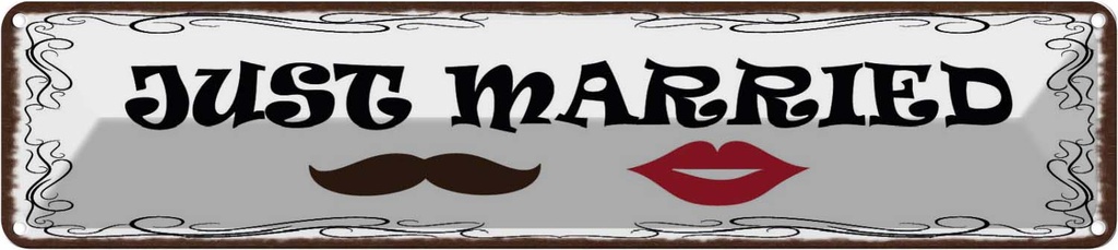 Blechschild 10x46 cm Just married Ehepaar