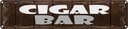 Blechschild 10x46 cm Cigar Bar Zigarrenbar