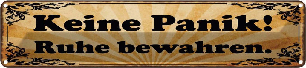 Blechschild 10x46 cm Keine Panik Ruhe bewahren Spruch Zitat