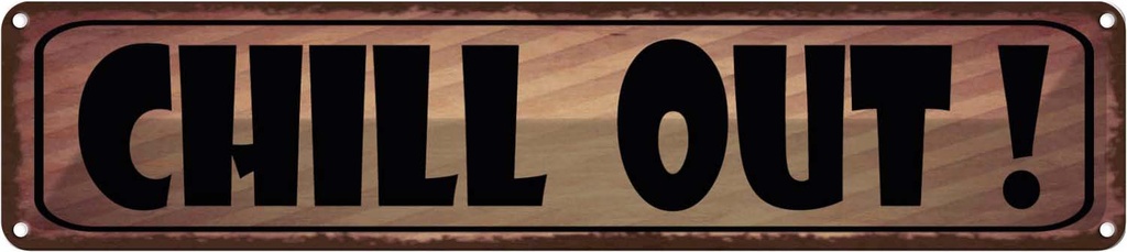 Blechschild 10x46 cm Chill Out