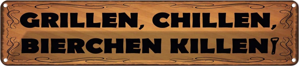 [LA-129701] Blechschild 10x46 cm Grillen chillen Bierchen killen Spruch Zitat