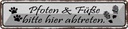 Blechschild 10x46 cm Pfoten Füße bitte hier abtreten Spruch Zitat