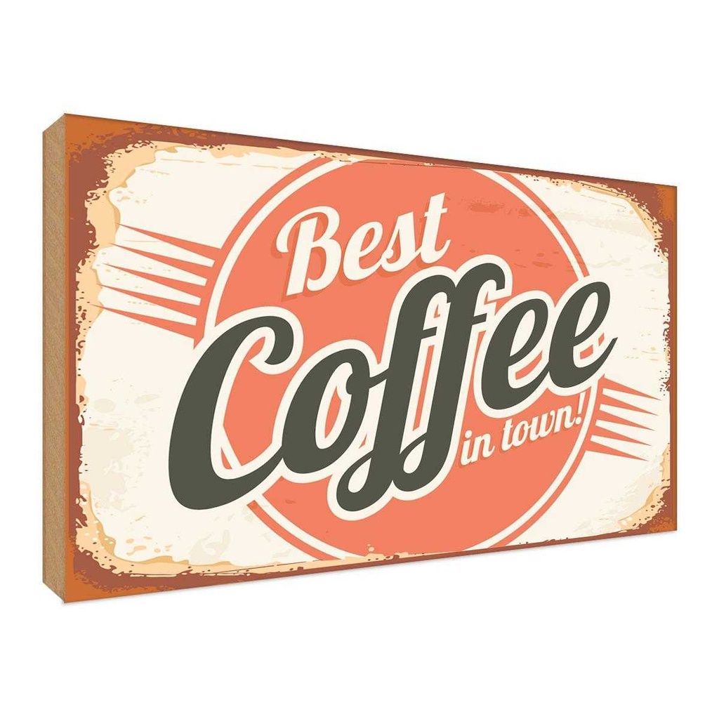 Holzschild 30x40 cm Kaffee best Coffee in town Essen Trinken
