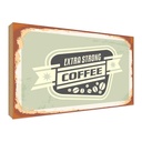 Holzschild 30x40 cm extra strong Coffee Essen Trinken