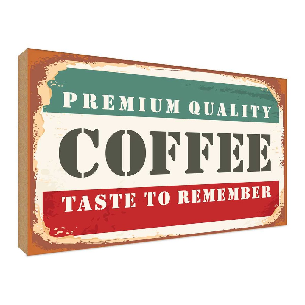 Holzschild 30x40 cm Premium Quality Coffee Kaffee Dekoration