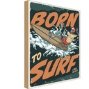 Holzschild 40x30 cm Burn to surf long beach Sommer Sport Hobby