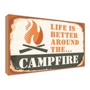 Holzschild 30x40 cm Campfire life is better Outdoor Camping