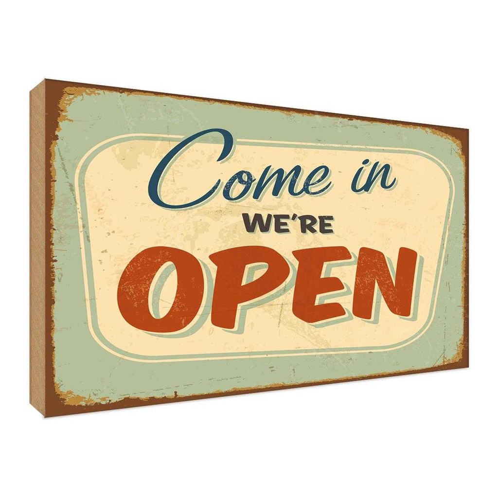 Holzschild 30x40 cm Come in we`re open Warnschild Hinweisschild