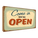 Holzschild 30x40 cm Come in we`re open Warnschild Hinweisschild