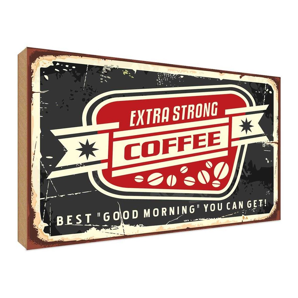Holzschild 30x40 cm extra strong Coffee good morning Essen Trinken