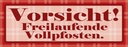 Holzschild 10x27 cm Vorsicht Freilaufende Vollpfosten Warnschild Hinweisschild