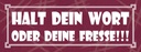 Holzschild 10x27 cm Halt dein Wort oder deine Fresse Spruch Zitat