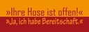 Holzschild 10x27 cm Ihre Hose ist offen Dekoration