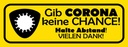 Holzschild 10x27 cm gib Corona keine Chance Dekoration
