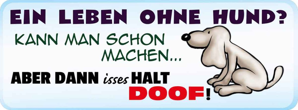 Holzschild 10x27 cm ein Leben ohne Hund Tier Haustier