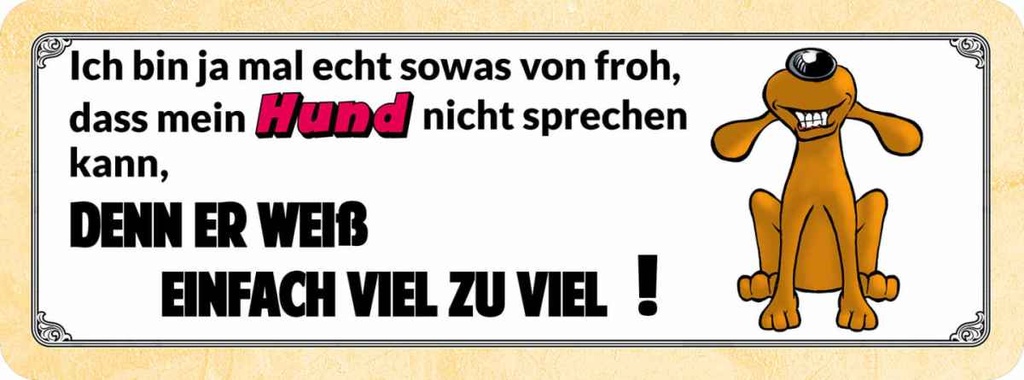 Holzschild 10x27 cm mein Hund weiß viel zu Tier Haustier