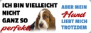 Holzschild 10x27 cm mein Hund liebt mich trotzdem Tier Haustier