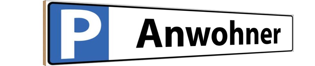 Holzschild 10x46 cm Anwohner