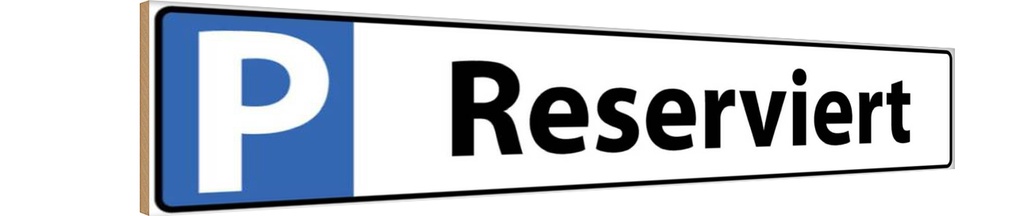 Holzschild 10x46 cm Reserviert