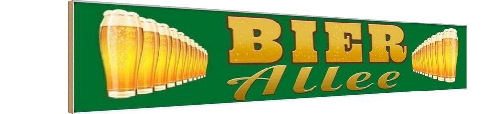 Holzschild 10x46 cm Bier Allee Alkohol Essen Trinken