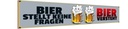 Holzschild 10x46 cm Bier stellt keine Fragen Essen Trinken