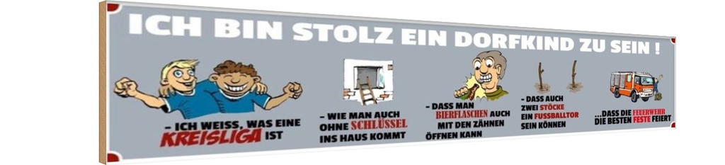 Holzschild 10x46 cm ich bin stolz Dorfkind zu sein Dekoration