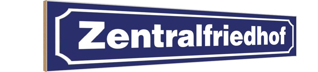 Holzschild 10x46 cm Zentralfriedhof Straßenschild