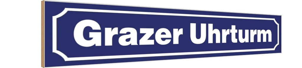 Holzschild 10x46 cm Grazer Uhrturm Straße Stadt