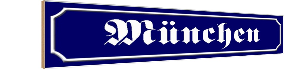 Holzschild 10x46 cm München Bayern Straße Stadt