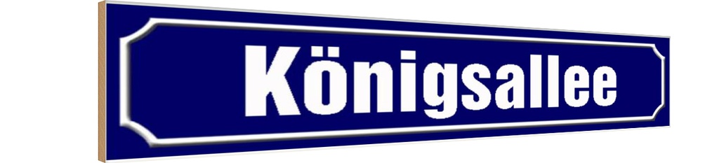 Holzschild 10x46 cm Königsallee Düsseldorf Straße Stadt