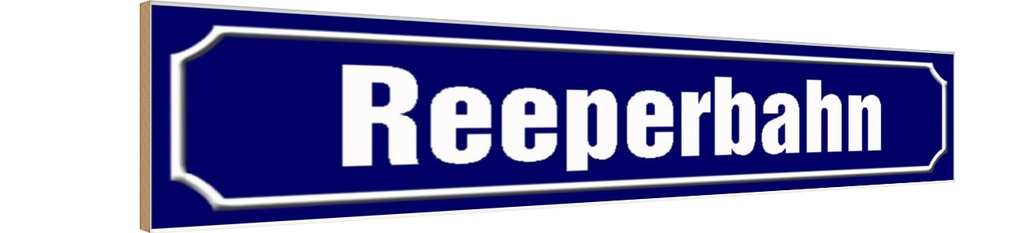 Holzschild 10x46 cm Reeperbahn Hamburg Straße Stadt
