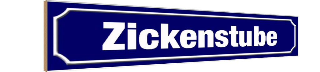 Holzschild 10x46 cm Zickenstube Zicke