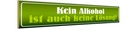 Holzschild 10x46 cm kein Alkohol ist keine Lösung Essen Trinken