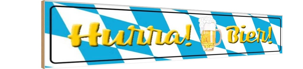 Holzschild 10x46 cm Hurra Bier