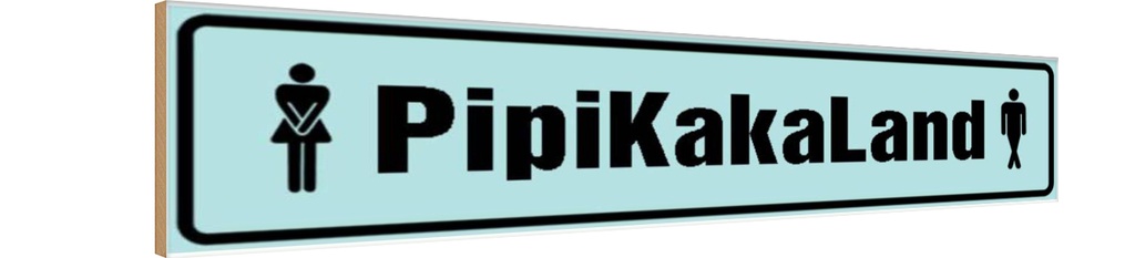 Holzschild 10x46 cm PipiKakaLand Männer Frauen WC Warnschild Hinweisschild