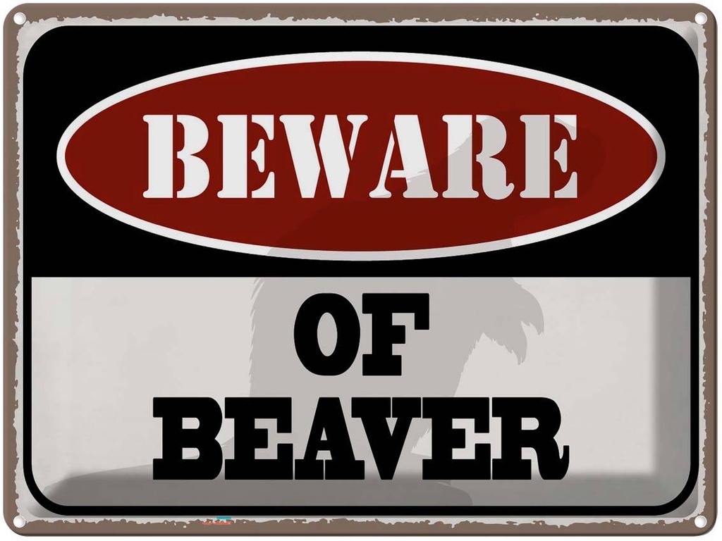 Blechschild 30x40 cm bewahre of beaver Dekoration