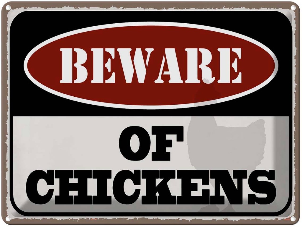 Blechschild 30x40 cm bewahre of chickens Warnschild Hinweisschild Sicherheit Vorsicht