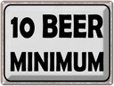 Blechschild 30x40 cm 10 Beer minimum Bier Alkohol Dekoration Spruch Zitat