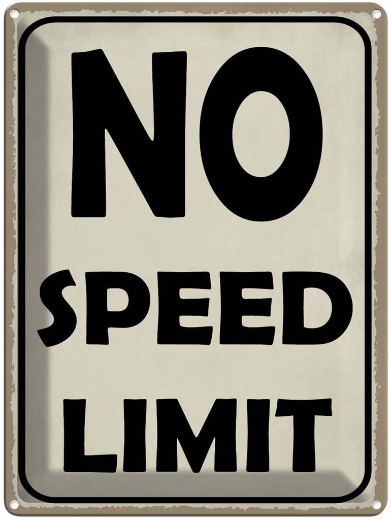 Blechschild 40x30 cm No speed limit Warnschild Hinweisschild Sicherheit Vorsicht