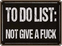 Blechschild 30x40 cm to do list: not give a fuck Dekoration