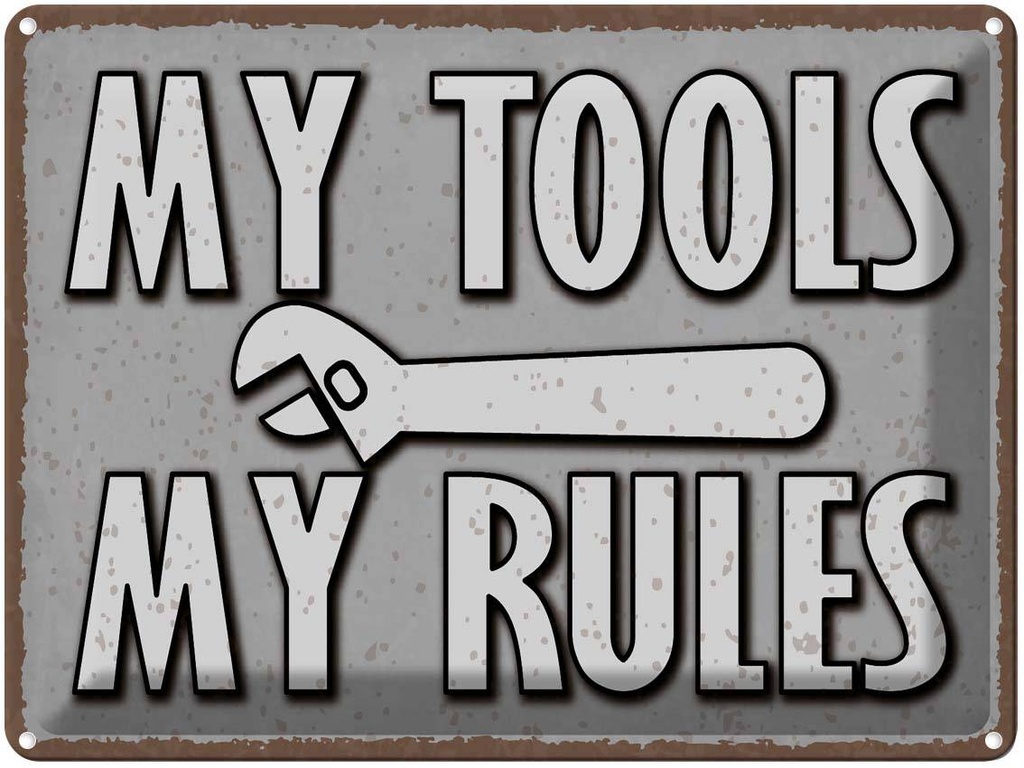 Blechschild 30x40 cm my tools rules Dekoration