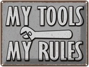 Blechschild 30x40 cm my tools rules Dekoration