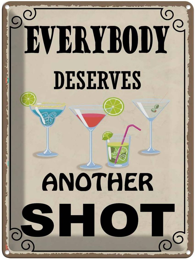 Blechschild 40x30 cm everybody deserves another shot Essen Trinken