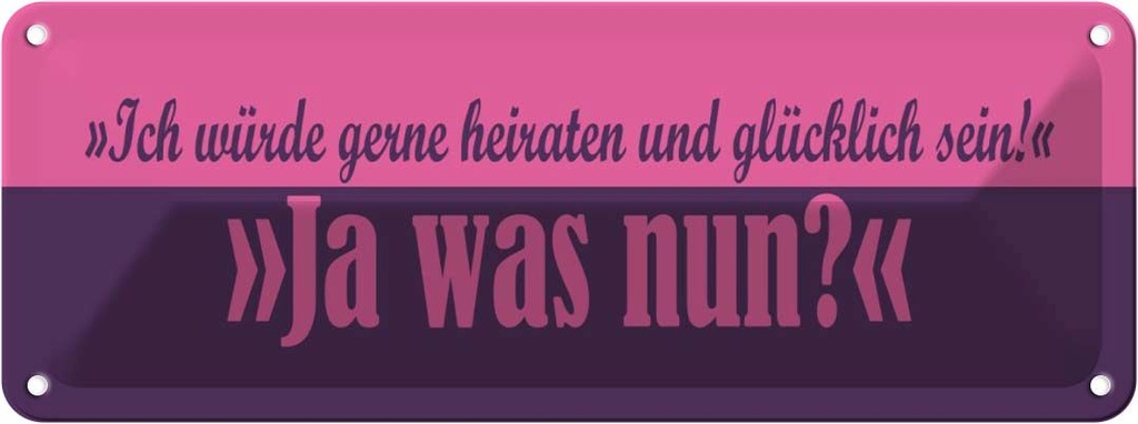 Blechschild 10x27 cm würde gerne heiraten Dekoration