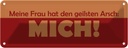 Blechschild 10x27 cm Meine Frau hat geilsten Arsch MICH Männer Frauen Spruch Zitat