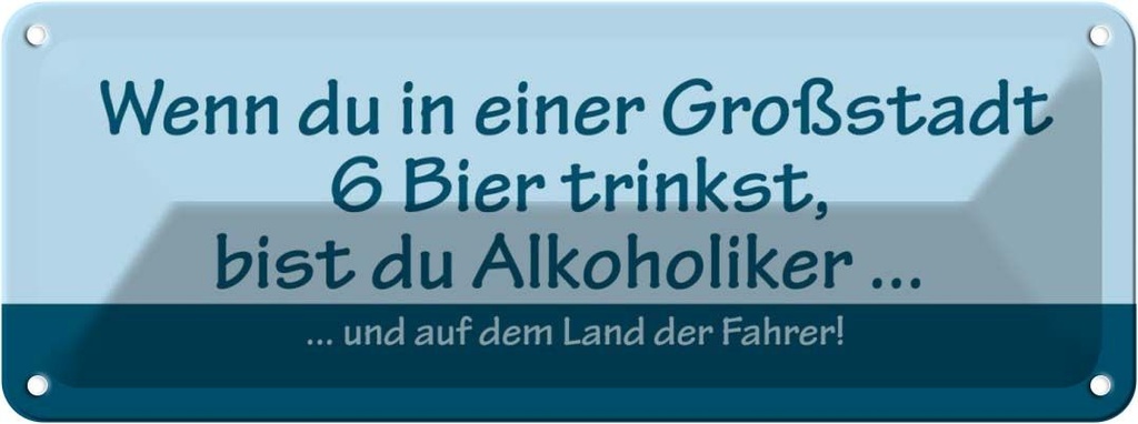 Blechschild 10x27 cm Wenn du in Großstadt 6 Bier trinkst Spruch Zitat